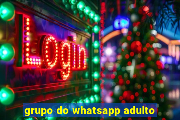 grupo do whatsapp adulto